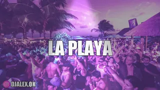 LA PLAYA REMIX - MYKE TOWERS ❌DJ ALEX [FIESTERO REMIX]