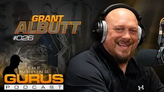 The Fishing Gurus Podcast #026 - Grant Albutt