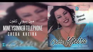 Cheba Kheira | MINE YSONNER TELEPHONE ©