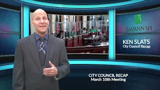 Savannah City Council Recap for March 10, 2022