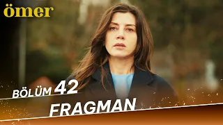 Ömer 42. Bölüm Fragman