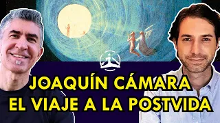 JOAQUÍN CÁMARA | Conversando sobre la MUERTE y la POSTVIDA