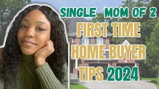 Step by Step | Single Mom First Time Home Buyer Tips | Here's What You Need To Know