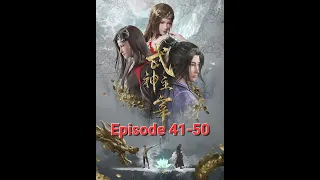 New Anime Martial Master - Wu Shen Zhu Zai Episodes 41-50 (2023) - Epic Martial Arts,Battles,Secrets