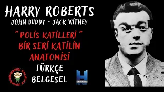 Polis Katilleri Harry Roberts Seri Katil Belgeseli - Cinayet Haritaları - Belgeselci Amca