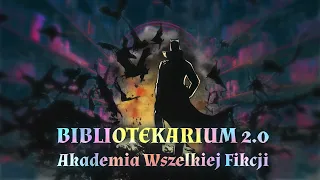 Mroczny rycerz || Bibliotekarium 2.0 - Odc. 42 (192) (21 lip 2023)