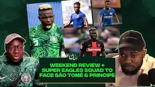 Naija FC Podcast Ep 8: Weekend Review + Super Eagles squad (Boniface & Orban called up) #supereagles