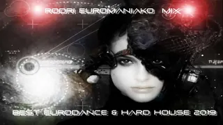 BEST EURODANCE / HARD HOUSE / INDUSTRIAL / DANCECORE  2019 -RODRI EUROMANIAKO MIXED STYLES