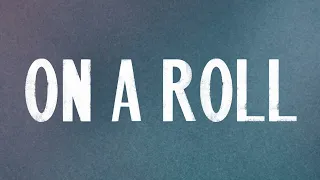 "On A Roll" | Drew Holcomb & The Neighbors | Official Lyric Video