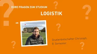Eure Fragen zum Studium Logistik - Studienbotschafter