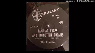 Frantics Familiar faces and forgotten dreams (Original 45 killer 60's Aussie garage)