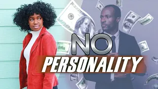 Sista Says Some Men With Money Have No Personality Except Making Money