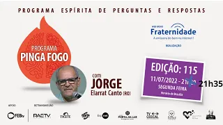 JORGE ELARRAT - PINGA FOGO Nº 115 - 11/07/2022 - 21h35