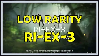 RI-EX-3 Low Rarity Guide - Arknights