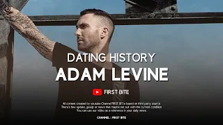 Adam Levine Girlfriends List / Dating History (1997 - 2020)