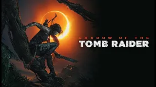 Shadow of the Tomb Raider продолжаем исследовать гробницы