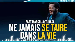 PAST MARCELLO TUNASI ► NE JAMAIS SE TAIRE DANS LA VIE | CE MESSAGE VAUT LA VIE