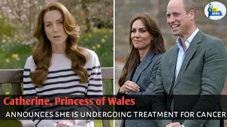 Catherine Princess of Wales | Princess of Wales announces she is undergoing treatment for cancer