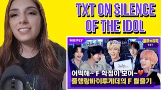 oh no, TXT your professor is mad, you are all going to get an F | SILENCE OF IDOL |REACTION
