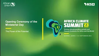 African Climate Summit 2023 : Opening Ceremony of the Ministerial Day - The Power of the Potential
