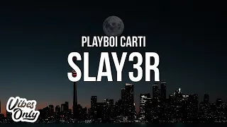 Playboi Carti - Slay3r (Lyrics)