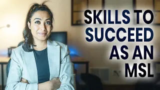 Skills Necessary to Become a Successful Medical Science Liaison (MSL)