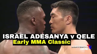 ISRAEL ADESANYA v Qele - Early MMA Classic