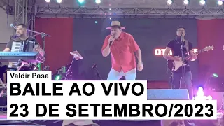 Valdir Pasa - Ao Vivo no Bailão (23 de Setembro/2023)