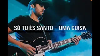 D E L E O -  SÓ TU ÉS SANTO & UMA COISA (MORADA) AO VIVO NO ITX WORSHIP