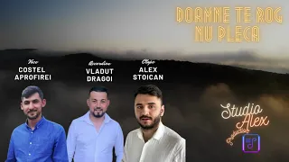 Costel Aprofirei ❌ Doamne te rog nu pleca ❌ Official Video 4K 2023