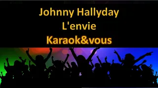 Karaoké Johnny Hallyday - L' envie