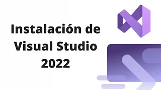 Descarga e Instalación de Visual Studio 2022 - Community