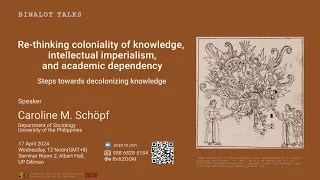 BINALOT: Re-thinking coloniality of knowledge, intellectua... : Steps towards decolonizing knowledge