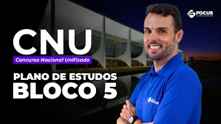 Edital CNU - Plano de Estudos - Bloco 5 – Educação, Saúde, Desenvolvimento Social e Direitos Humanos