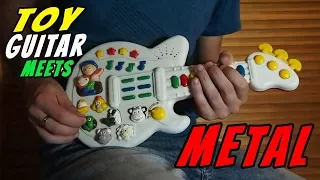 Toy Guitar meets Metal