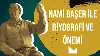 Prof. Dr. Nami Başer - Biyografi Üzerine Röportaj