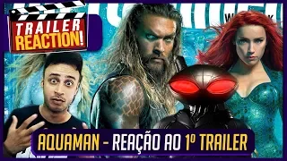 AQUAMAN chegou chegando! |  REAÇÃO AO 1º Trailer