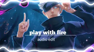 play with fire [audio edit]