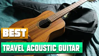 Best Travel Acoustic Guitar : You Should Choose Once!