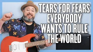 Tears For Fears Everybody Wants to Rule the World Guitar Lesson + Tutorial