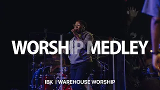 Worship Medley IBK  x Warehouse Worship