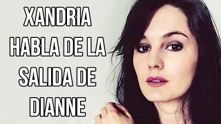 XANDRIA habla de la salida de DIANNE