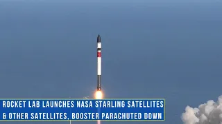 Rocket Lab launches NASA Starling satellites & three other satellites, booster parachuted down