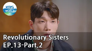 Revolutionary Sisters EP.13-Part.2 | KBS WORLD TV 210508