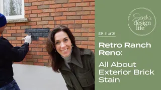 Retro Ranch Reno: "All About Exterior Brick Stain" - Choosing a Colour! (Ep. 11)