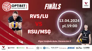 OPTIBET LČ 4.FINĀLA SPĒLE: RVS/LU pret RSU/MSĢ