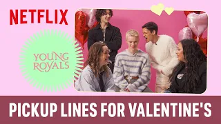 The cast of Young Royals shares some golden Valentine’s pickup lines 💘