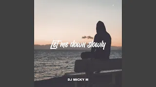 Let Me Down Slowly (Remix)