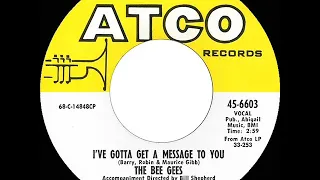 1968 HITS ARCHIVE: I’ve Gotta Get A Message To You - Bee Gees (#1 UK hit--mono 45)