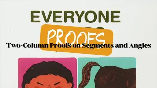 Everyone Proofs - More Segment and Angle Two-Column Proofs | Geometry Hep